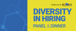 Flyer reading Diversity in Hiring, Panel & Dinner